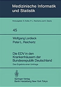 Die Edv in Den Krankenh?sern Der Bundesrepublik Deutschland: Das Ergebnis Einer Umfrage (Paperback)