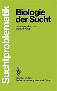 Biologie Der Sucht (Paperback)