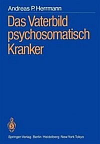 Das Vaterbild Psychosomatisch Kranker (Paperback)