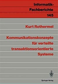 Kommunikationskonzepte F? Verteilte Transaktionsorientierte Systeme (Paperback)