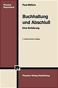 Buchhaltung Und Abschlu? Eine Einf?rung (Paperback, 2, 2., Uberarb. Au)