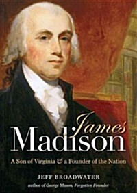 James Madison: A Son of Virginia and a Founder of the Nation (MP3 CD)