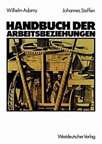 Handbuch Der Arbeitsbeziehungen (Paperback)