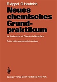Neues Chemisches Grundpraktikum: F? Studierende Mit Chemie ALS Nebenfach (Paperback, 3, 3., Vollig Neub)