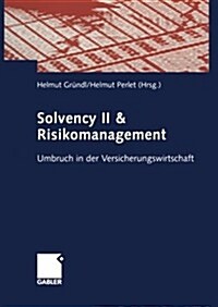 Solvency II & Risikomanagement: Umbruch in Der Versicherungswirtschaft (Paperback, Softcover Repri)