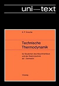 Technische Thermodynamik: F? Studenten Des Maschinenbaus Und Der Elektrotechnik AB 1. Semester (Paperback, 3, 3. Aufl. 1981)