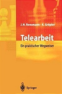 Telearbeit: Ein Praktischer Wegweiser (Paperback, Softcover Repri)