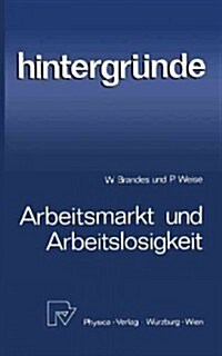 Arbeitsmarkt Und Arbeitslosigkeit (Paperback)