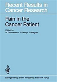 Pain in the Cancer Patient: Pathogenesis, Diagnosis and Therapy (Paperback, Softcover Repri)