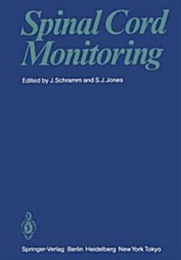 Spinal Cord Monitoring (Paperback, Softcover Repri)