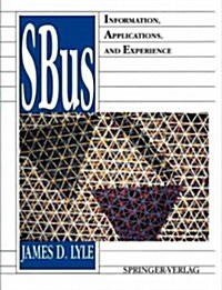 Sbus: Information, Applications, and Experience (Paperback, Softcover Repri)