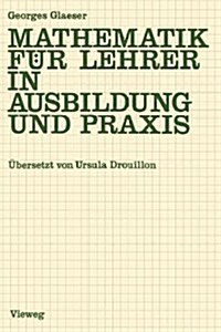 Mathematik F? Lehrer in Ausbildung Und Praxis (Paperback, 1981)