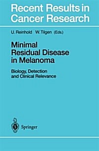 Minimal Residual Disease in Melanoma: Biology, Detection and Clinical Relevance (Paperback, Softcover Repri)