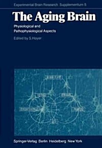 The Aging Brain: Physiological and Pathophysiological Aspects (Paperback, Softcover Repri)