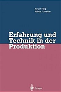 Erfahrung Und Technik in Der Produktion (Paperback, Softcover Repri)