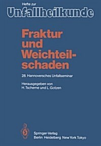Fraktur Und Weichteilschaden: 28. Hannoversches Unfallseminar (Paperback)