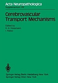 Cerebrovascular Transport Mechanisms: International Congress of Neuropathology, Vienna, September 5-10, 1982 (Paperback)