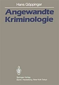 Angewandte Kriminologie: Ein Leitfaden F? Die Praxis (Paperback)