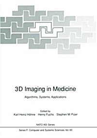 3D Imaging in Medicine: Algorithms, Systems, Applications (Paperback, Softcover Repri)