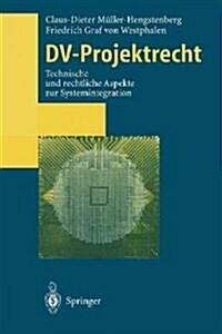 DV-Projektrecht: Technische Und Rechtliche Aspekte Zur Systemintegration (Paperback, Softcover Repri)