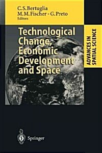 Technological Change, Economic Development and Space (Paperback, 1995)