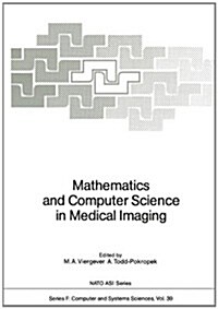 Mathematics and Computer Science in Medical Imaging (Paperback)