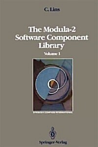 The Modula-2 Software Component Library: Volume 1 (Paperback, Softcover Repri)