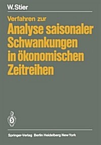 Verfahren Zur Analyse Saisonaler Schwankungen in ?onomischen Zeitreihen (Paperback)