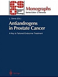Antiandrogens in Prostate Cancer: A Key to Tailored Endocrine Treatment (Paperback, Softcover Repri)