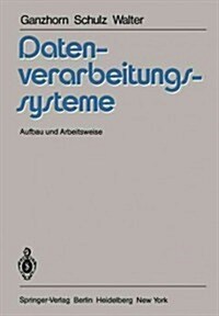 Datenverarbeitungssysteme: Aufbau Und Arbeitsweise (Paperback, Softcover Repri)