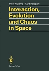 Interaction, Evolution and Chaos in Space (Paperback, Softcover Repri)