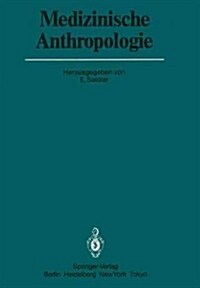 Medizinische Anthropologie: Beitr?e F? Eine Theoretische Pathologie (Paperback, Softcover Repri)