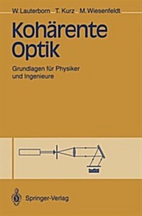 Koh?ente Optik: Grundlagen F? Physiker Und Ingenieure (Paperback)