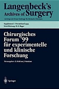 Chirurgisches Forum 99 F? Experimentelle Und Klinische Forschung: 116. Kongre?Der Deutschen Gesellschaft F? Chirurgie, M?chen, 06.04. - 10.04.199 (Paperback)