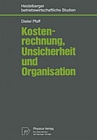 Kostenrechnung, Unsicherheit Und Organisation (Paperback)