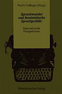 Sprachwandel Und Feministische Sprachpolitik: Internationale Perspektiven (Paperback, 1985)