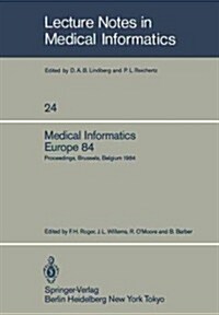 Medical Informatics Europe 84: Proceedings, Brussels, Belgium, September 10-13, 1984 (Paperback, Softcover Repri)
