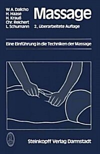 Massage: Eine Einf?rung in Die Techniken Der Massage (Paperback, 2, 2. Aufl. 1983)