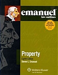 Emanuel Law Outlines: Property, 8th Edition (Paperback, 8, Revised)