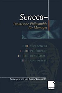 Seneca -- Praktische Philosophie F? Manager (Paperback, Softcover Repri)