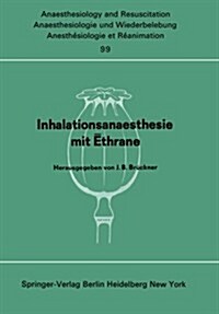Inhalationsanaesthesie Mit Ēthrane: Symposion Am 18. Oktober 1975 in Berlin (Paperback, 1976)