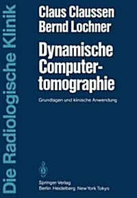 Dynamische Computertomographie: Grundlagen Und Klinische Anwendung (Paperback)