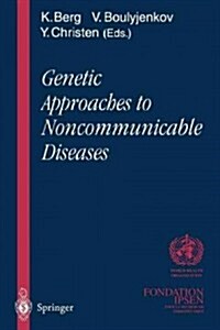 Genetic Approaches to Noncommunicable Diseases (Paperback, Softcover Repri)