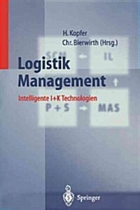 Logistik Management: Intelligente I + K Technologien (Paperback, Softcover Repri)