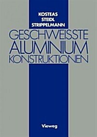 Geschweisste Aluminiumkonstruktionen (Paperback)