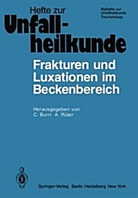 Frakturen Und Luxationen Im Beckenbereich: 12. Reisensburger Workshop Zu Ehren Von A. N. Witt 15.-17. Februar 1979 (Paperback)