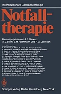 Notfalltherapie: Konservative Und Operative Therapie Gastrointestinaler Notf?le (Paperback, Softcover Repri)