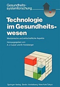 Technologie Im Gesundheitswesen: Medizinische Und Wirtschaftliche Aspekte (Paperback, Softcover Repri)