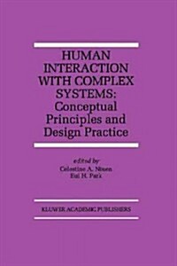 Human Interaction with Complex Systems: Conceptual Principles and Design Practice (Paperback, Softcover Repri)