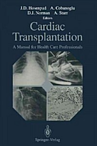 Cardiac Transplantation: A Manual for Health Care Professionals (Paperback, Softcover Repri)
